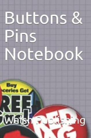 Cover of Buttons & Pins Notebook