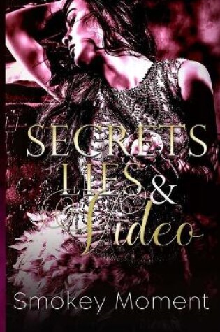 Cover of Secrets, Lies & Video