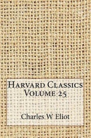 Cover of Harvard Classics Volume 25