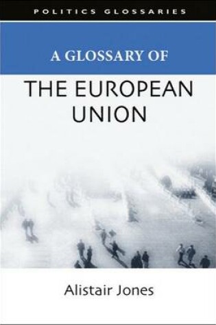 Cover of A Glossary of the European Union