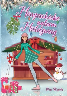 Book cover for Missgeschicke unterm Mistelzweig