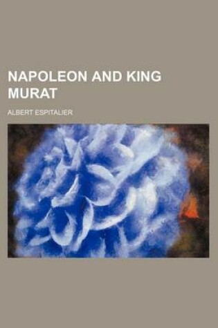 Cover of Napoleon and King Murat