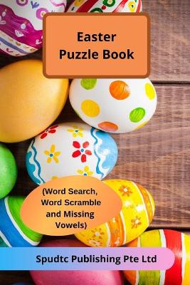 Book cover for Easter Puzzle Book (Word Search, Word Scramble and Missing Vowels)