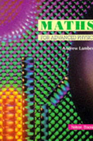 Cover of Maths for Advanced Physics