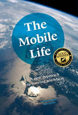 Book cover for The Mobile Life: A New Approach to Moving Anywhere