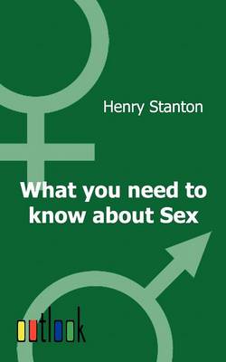 Book cover for What You Need to Know about Sex