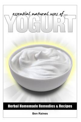 Book cover for Essential Natural Uses Of....Yogurt