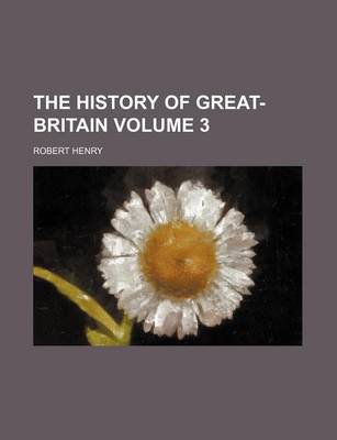 Book cover for The History of Great-Britain Volume 3