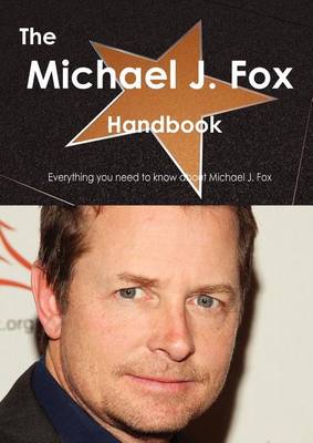 Book cover for The Michael J. Fox Handbook - Everything You Need to Know about Michael J. Fox