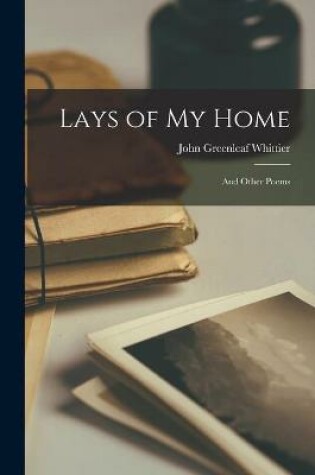 Cover of Lays of My Home