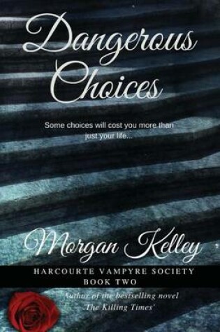 Cover of Dangerous Choices