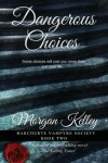 Book cover for Dangerous Choices