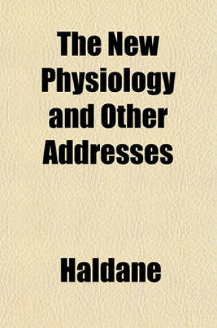 Cover of The New Physiology and Other Addresses