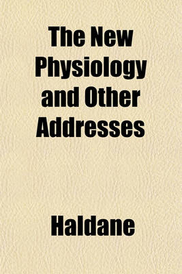 Book cover for The New Physiology and Other Addresses