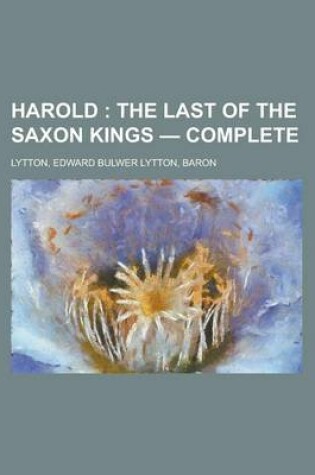 Cover of Harold; The Last of the Saxon Kings - Complete