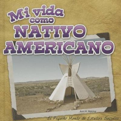 Cover of Mi Vida Como Nativo Americano