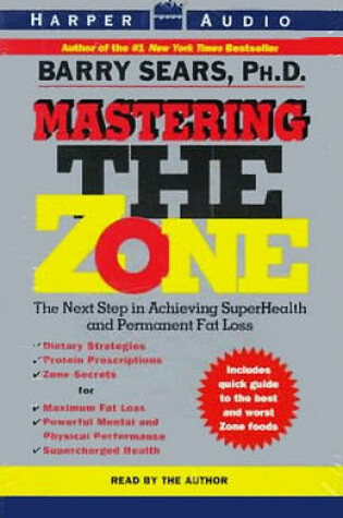 Cover of Mastering the Zone: the Art of Achieving Super Health