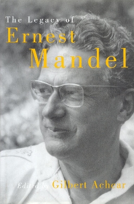 Book cover for The Legacy of Ernest Mandel