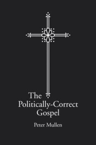 Cover of The Politically-correct Gospel