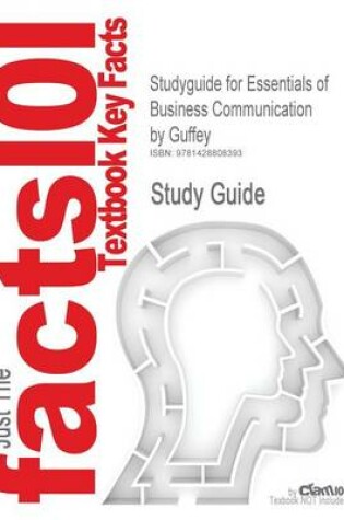 Cover of Studyguide for Essentials of Business Communication by Guffey, ISBN 9780324191547
