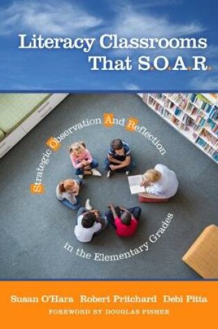 Cover of Literacy Classrooms That S.O.A.R.
