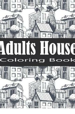 Cover of Adult House Coloring Book