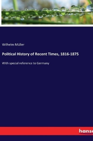 Cover of Political History of Recent Times, 1816-1875