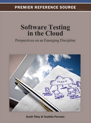 Book cover for Software Testing in the Cloud: Perspectives on an Emerging Discipline