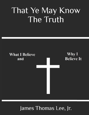 Book cover for That Ye May Know The Truth