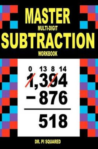 Cover of Master Multi-Digit Subtraction Workbook