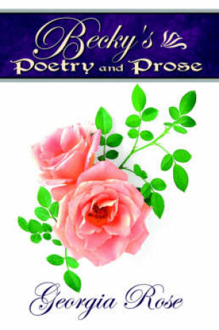 Cover of Becky's Poetry and Prose