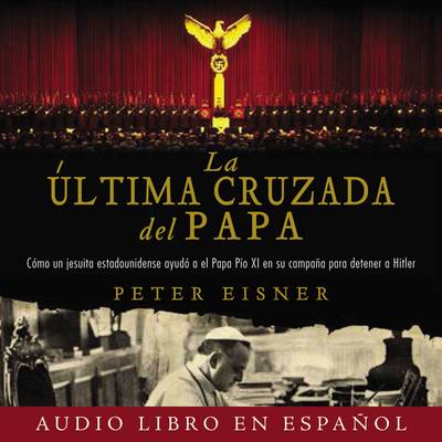 Book cover for La Ultima Cruzada del Papa (the Pope's Last Crusade - Spanish Edition) Audio Libro CD MP3