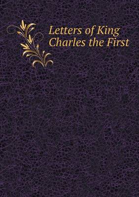 Book cover for Letters of King Charles the First