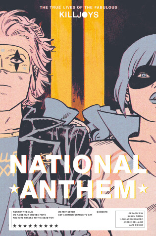 Cover of The True Lives of the Fabulous Killjoys: National Anthem