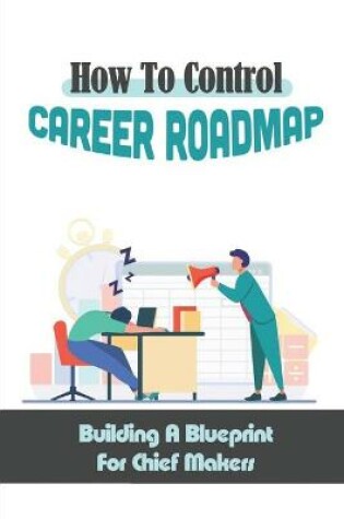 Cover of How To Control Career Roadmap