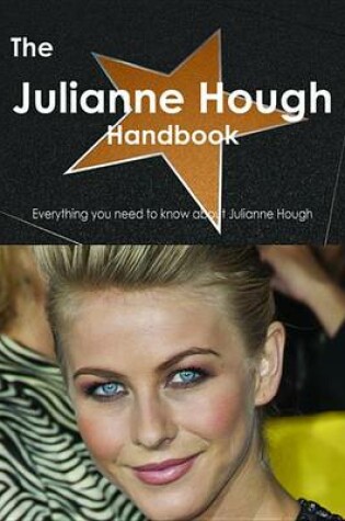 Cover of The Julianne Hough Handbook - Everything You Need to Know about Julianne Hough