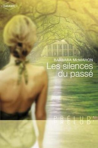 Cover of Les Silences Du Passe (Harlequin Prelud')