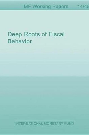 Cover of Deep Roots of Fiscal Behavior