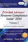 Book cover for Orchid Advisors Firearms Compliance Guide 2014 Volume 1