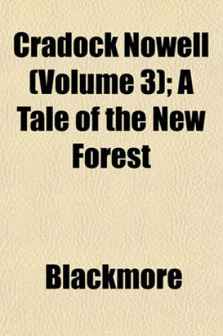 Cover of Cradock Nowell (Volume 3); A Tale of the New Forest