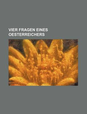 Book cover for Vier Fragen Eines Oesterreichers