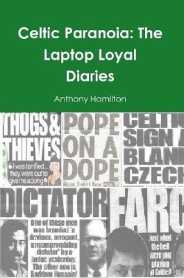 Book cover for Celtic Paranoia: The Laptop Loyal Diaries