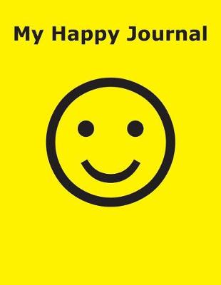 Book cover for My Happy Journal - 100 Pages - Unlined White Paper - Table of Contents