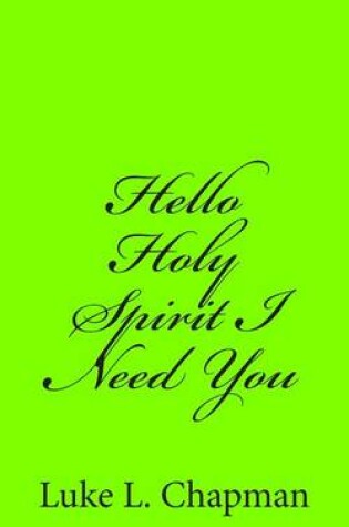 Cover of Hello Holy Spirit I Need You