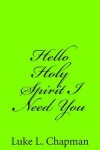 Book cover for Hello Holy Spirit I Need You