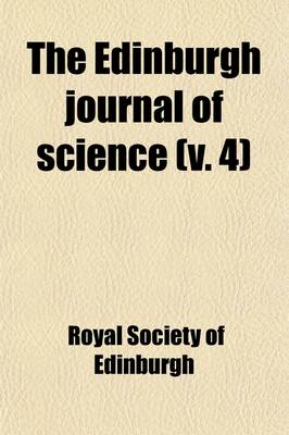 Book cover for The Edinburgh Journal of Science Volume 4