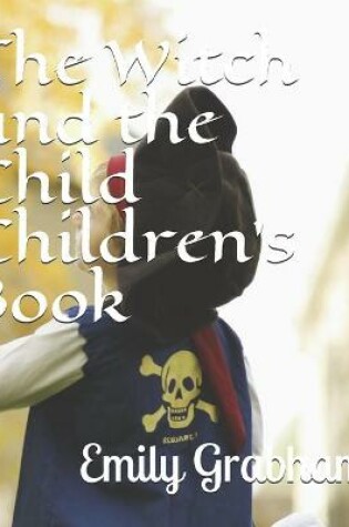 Cover of The Witch and the Child Children's Book