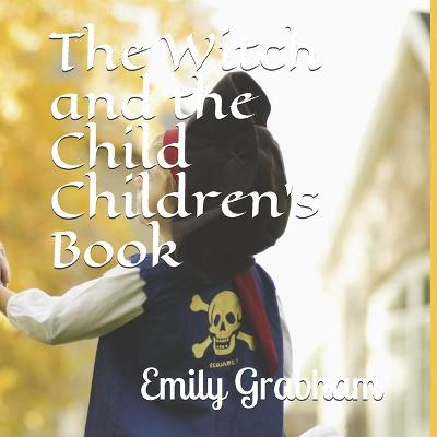 Book cover for The Witch and the Child Children's Book