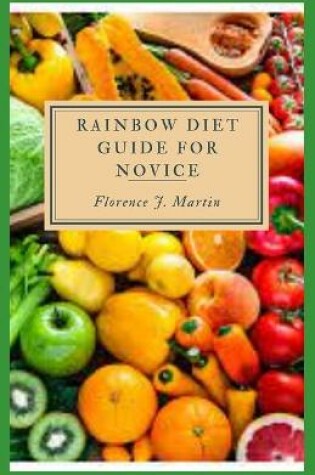 Cover of Rainbow Diet Guide For Novice