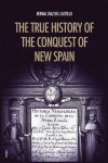 Book cover for The True History of the Conquest of New Spain